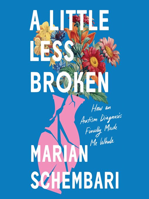 Title details for A Little Less Broken by Marian Schembari - Available